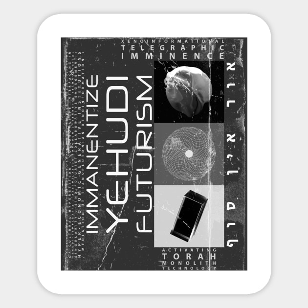 Immanentize Yehudi-Futurism - Speculative Noir Edition Sticker by Nightmare Factory